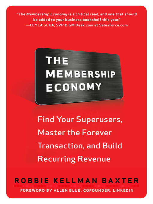 Title details for The Membership Economy by Robbie Kellman Baxter - Available